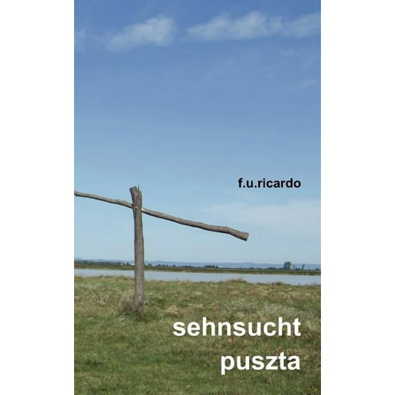 Sehnsucht Puszta, (Paperback)