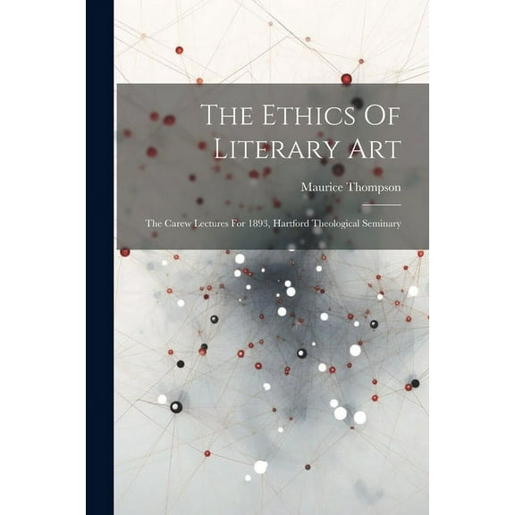 The Ethics Of Literary Art (Paperback)