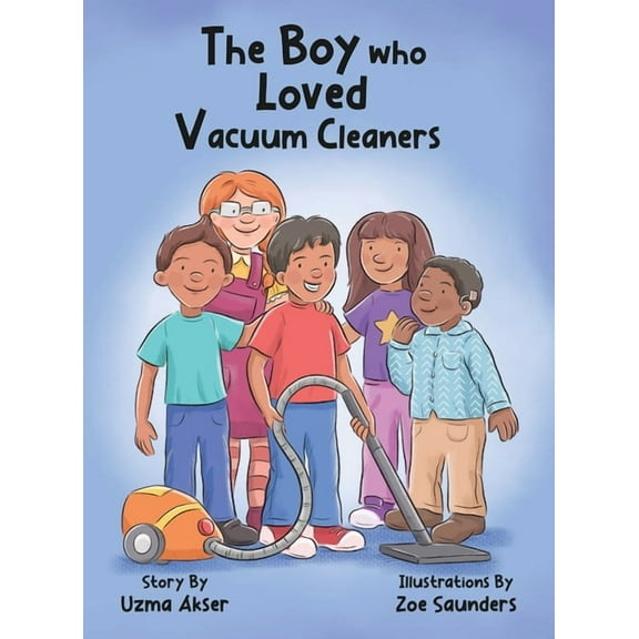 The Boy who Loved Vacuum Cleaners, (Hardcover)