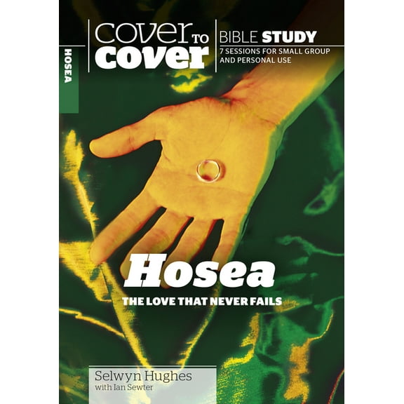 Cover to Cover Bible Study Guides: Hosea: The Love That Never Fails (Paperback)