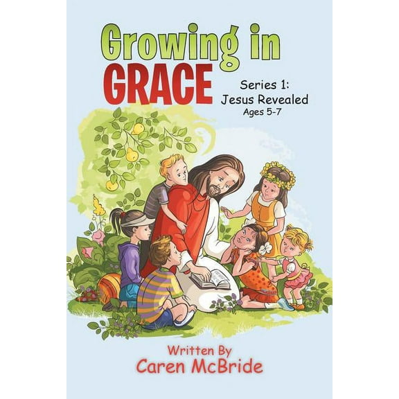 Growing in Grace: Series 1: Jesus Revealed, (Paperback)