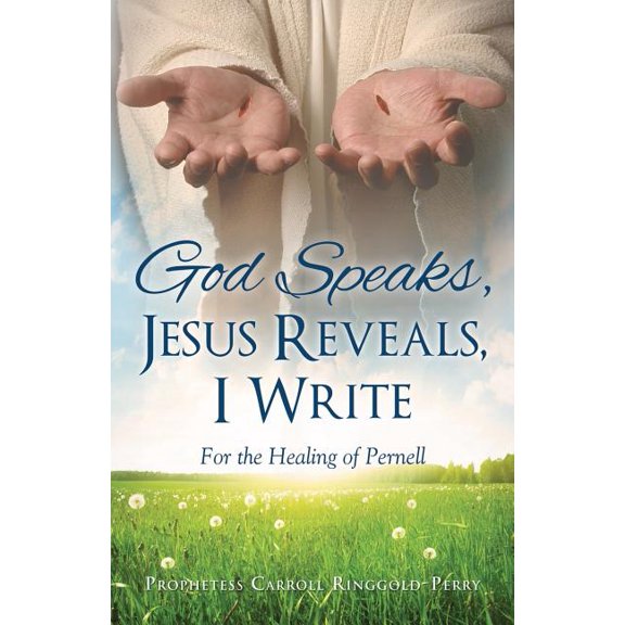 God Speaks, Jesus Reveals, I Write, (Paperback)