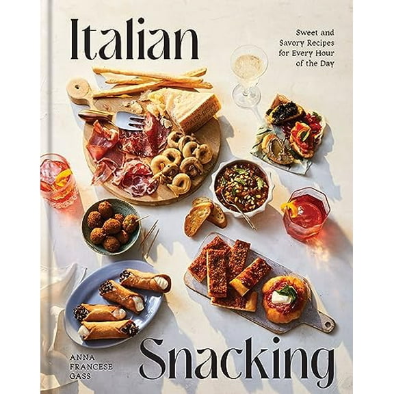 Pre-Owned Italian Snacking: Sweet and Savory Recipes for Every Hour of the Day - A Cookbook (Hardcover) 1454949759 9781454949756