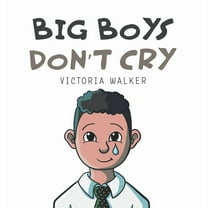 Big Boys Don't Cry (Hardcover)