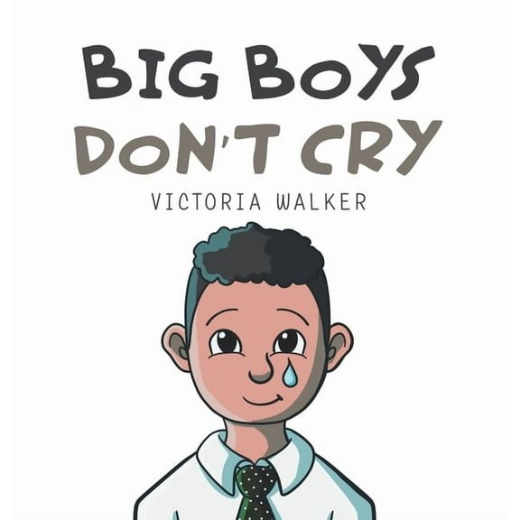 Big Boys Don't Cry (Hardcover)