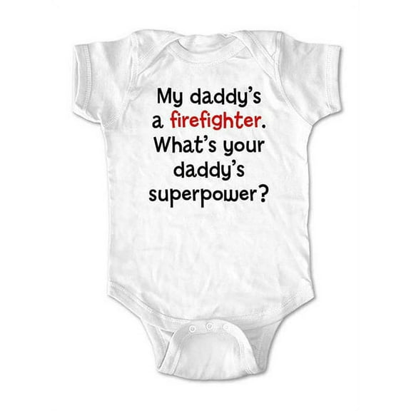 My daddy's a firefighter. What's your daddy's superpower? - wallsparks cute & funny Brand - baby one piece bodysuit - Great baby shower gift!