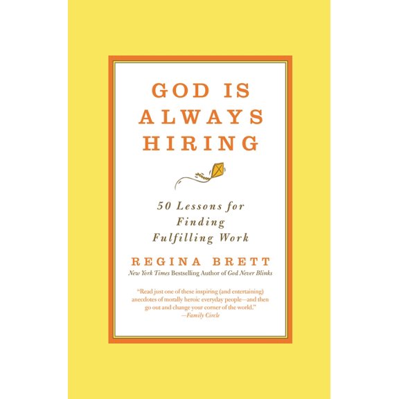 God Is Always Hiring: 50 Lessons for Finding Fulfilling Work, (Paperback)