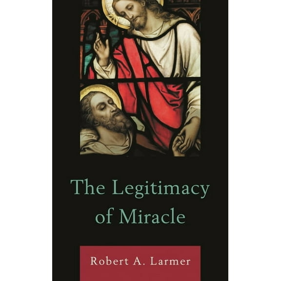 Legitimacy of Miracle, (Hardcover)