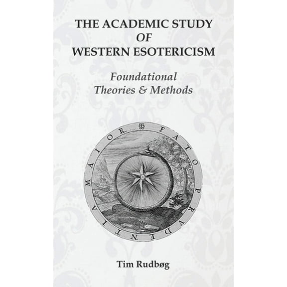 Introduction Series to Esotericism: The Academic Study of Western Esotericism (Hardcover)
