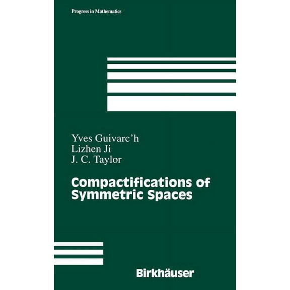 Progress in Mathematics Compactifications of Symmetric Spaces, Book 156, (Hardcover)