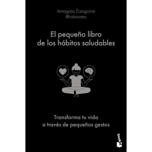El pequeño libro de los hábitos saludables