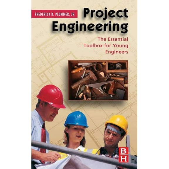 Project Engineering: The Essential Toolbox for Young Engineers, (Hardcover)