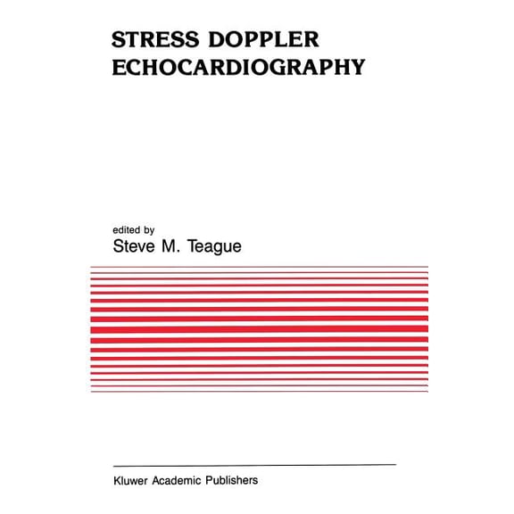 Developments in Cardiovascular Medicine Stress Doppler Echocardiography, Book 105, (Paperback)