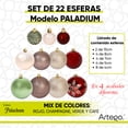 thumbnail image 2 of Esferas para árbol de navidad Artego SUPER Mix de 22 esferas tamaños 15cmx2 , 8cmx4 , 7cmx4 , 5cmx4 , 4cmx8 Mix * Línea Paladium 4 acabados distintos, tono Rojo, champagne verde y café, 2 of 6