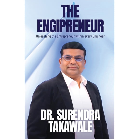 The Engipreneur: Unleashing the Entrepreneur within Every Engineer, (Paperback)