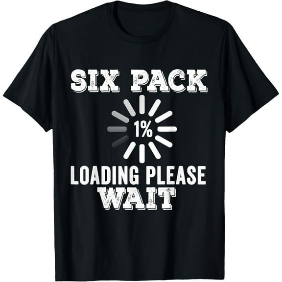 Playful Comfort Tee - Six Pack Abs Loading funny gym workout Training Fitness Gift T-Shirt