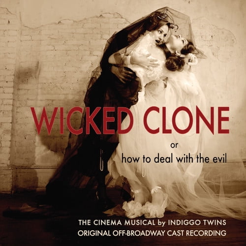 Indiggo Twins - Wicked Clone (Original Off-Broadway Cast Recording) - Music & Performance - CD