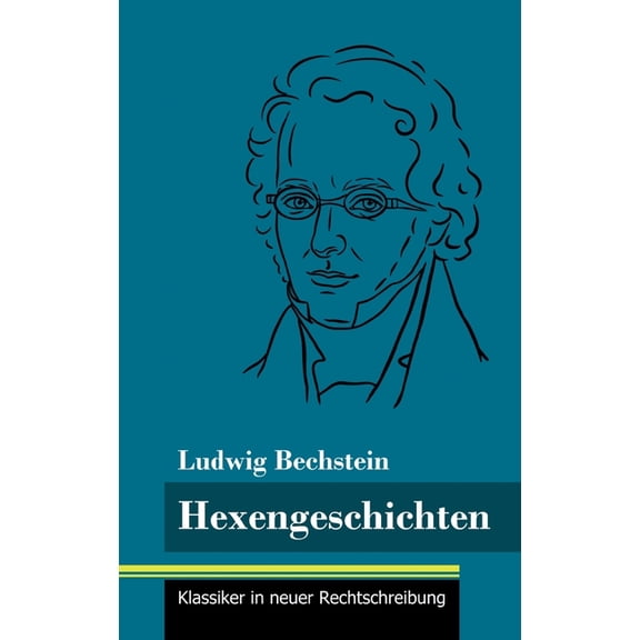 Hexengeschichten: (Band 138, Klassiker in neuer Rechtschreibung) (Hardcover)