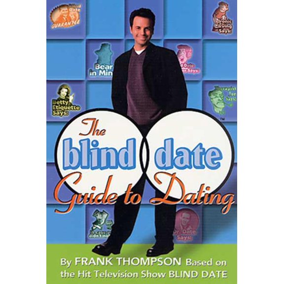 Pre-Owned The Blind Date Guide to Dating (Paperback) 0312286600 9780312286606