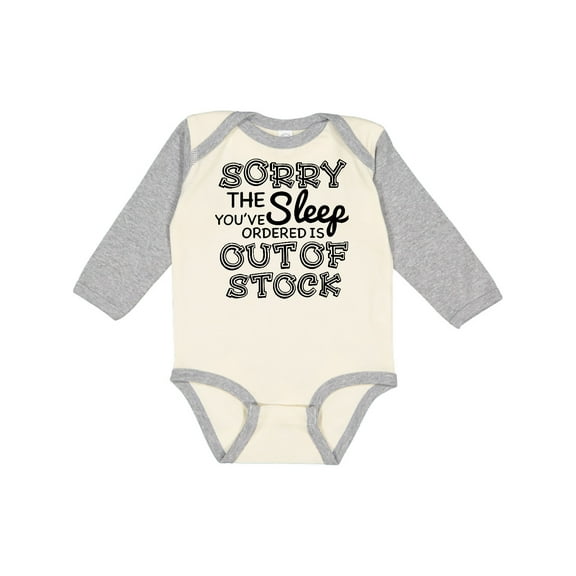 Inktastic Sorry The Sleep You've Orderd is Out of Stock Boys or Girls Long Sleeve Baby Bodysuit
