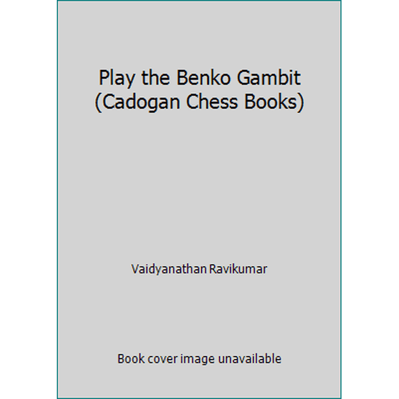 Pre-Owned Play the Benko Gambit (Cadogan Chess Books) (Paperback) 1857440145 9781857440140