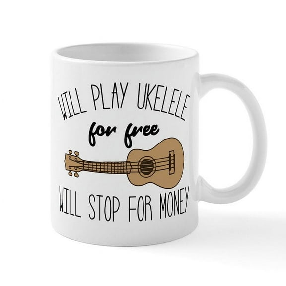 CafePress - Will Play Ukelele - 11 oz Ceramic Mug - Novelty Coffee Tea Cup