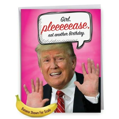 J4292BDGC Jumbo Birthday Card: 'Trump Another' 0 Greeting Card with Envelope by The Best Card