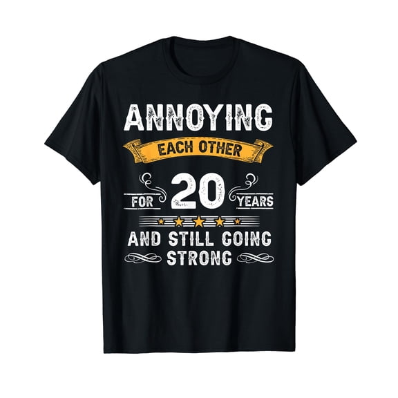 Annoying Each Other For 20 Years 20th Wedding Anniversary T-Shirt