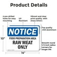 thumbnail image 2 of (2 Pack) Food Preparation Area Raw Meat Only OSHA Notice Sign 14 Inch X 10 Inch Indoor / Outdoor Rust-Free Aluminum Metal Signs for Workplace, Workshop, and Construction Site, Made in, 2 of 8
