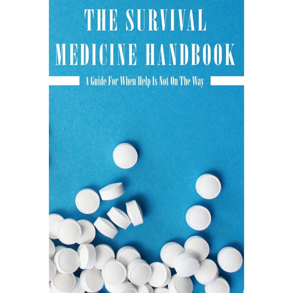 The Survival Medicine Handbook (Paperback)