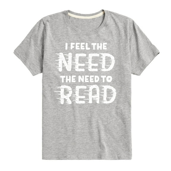 Instant Message - I Feel The Need To Read - Toddler And Youth Short Sleeve Graphic T-Shirt