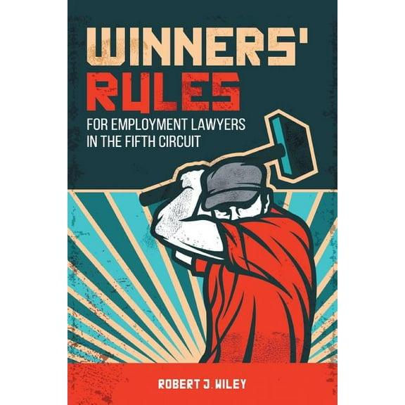 Winners' Rules For Employment Lawyers in the Fifth Circuit, (Paperback)