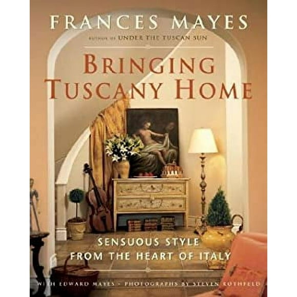 Pre-Owned Bringing Tuscany Home : Sensuous Style from the Heart of Italy 9780767917469
