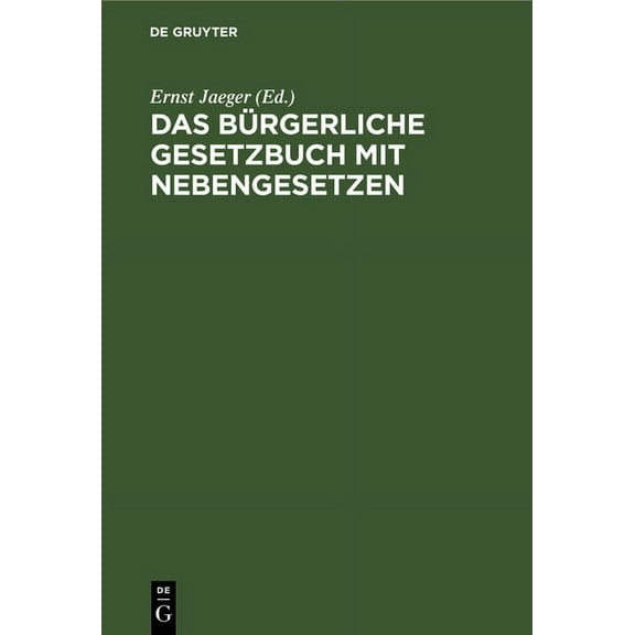 Das Bürgerliche Gesetzbuch Mit Nebengesetzen: Für Den Akademischen Und Praktischen Gebrauch. Nachtrag Zur Ausgabe Für Ba, (Hardcover)