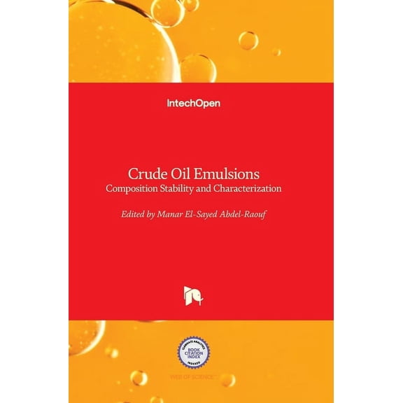 Crude Oil Emulsions : Composition Stability and Characterization (Hardcover)