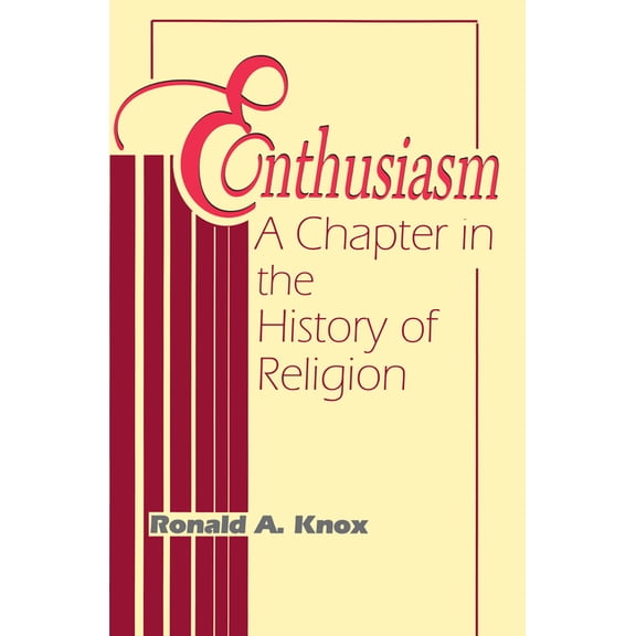 Enthusiasm: A Chapter in the History of Religion, (Paperback)