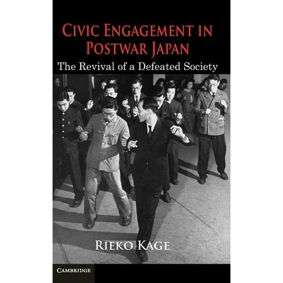 Civic Engagement in Postwar Japan: The Revival of a Defeated Society, (Hardcover)