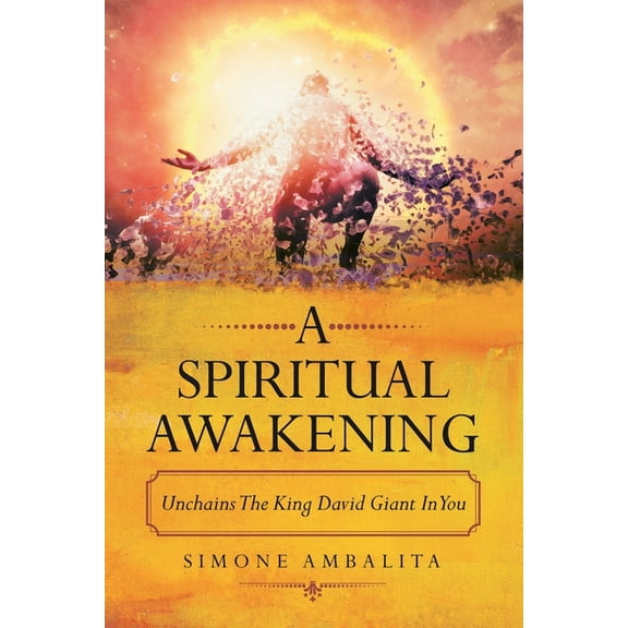 A Spiritual Awakening: Unchains the King David Giant in You, (Paperback)