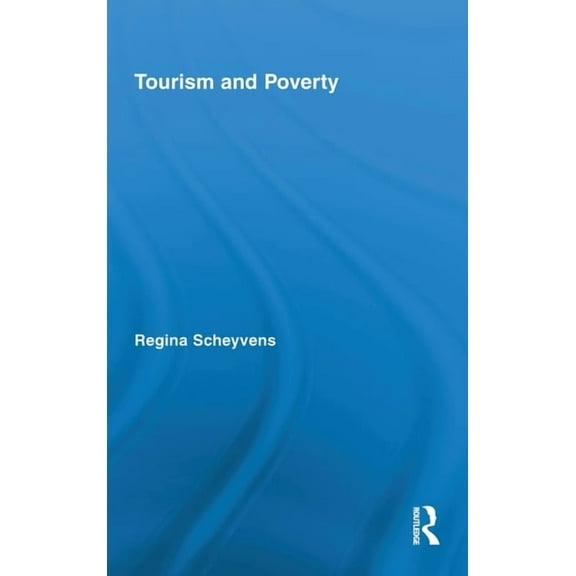 Routledge Advances in Tourism Tourism and Poverty, (Hardcover)