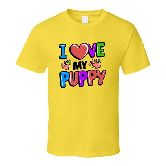 I Love My Puppy Pretty T-shirt – Bright & Fun Tee For Proud Puppy Lovers T Shirt