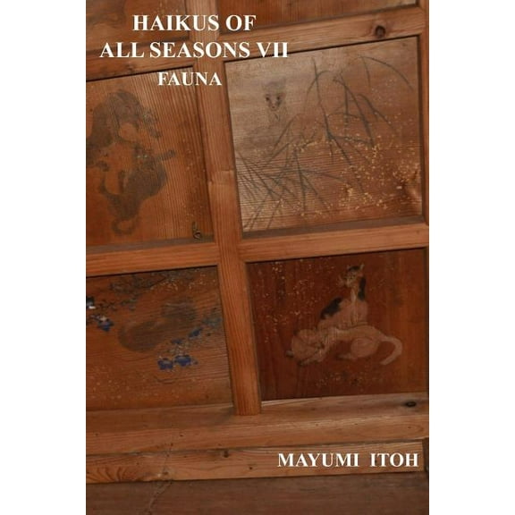 Haikus of All Seasons VII : Fauna (Paperback)