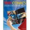 1001 Comics You Must Read Before You Die: The Ultimate Guide to Comic Books, Graphic Novels and Manga