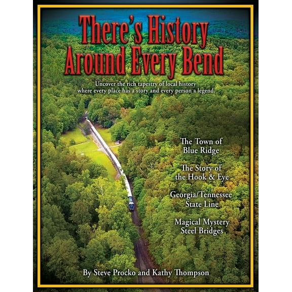 There's History Around Every Bend, (Paperback)