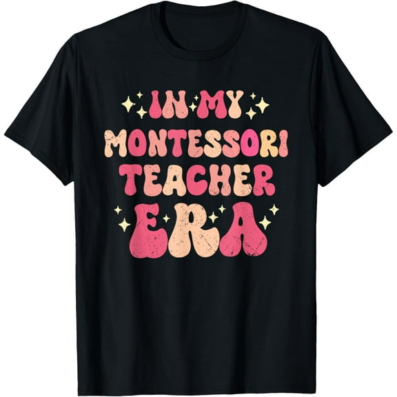 In My Montessori Teacher Era Groovy T-ShirtMen and women, Black T-shirt, size: Extra large