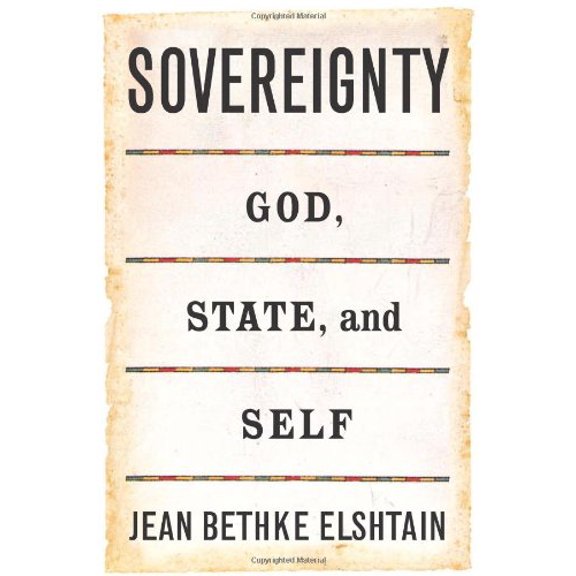 Pre-Owned Sovereignty: God, State, and Self (Hardcover) 0465037593 9780465037599
