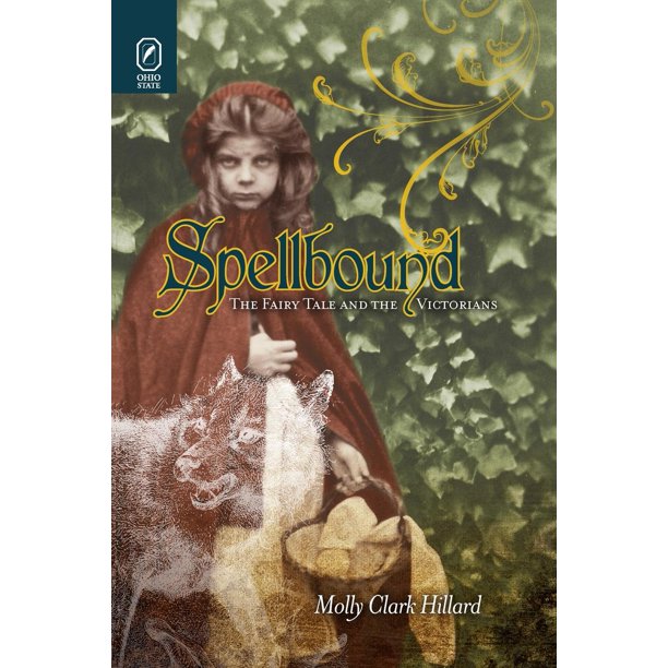 Spellbound The Fairy Tale And The Victorians Walmart Com Walmart Com