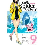 OKINA BABA; ASAHIRO KAKASHI So I'm a Spider, So What? (manga): So I'm a Spider, So What?, Vol. 9 (manga) (Series #9) (Paperback)