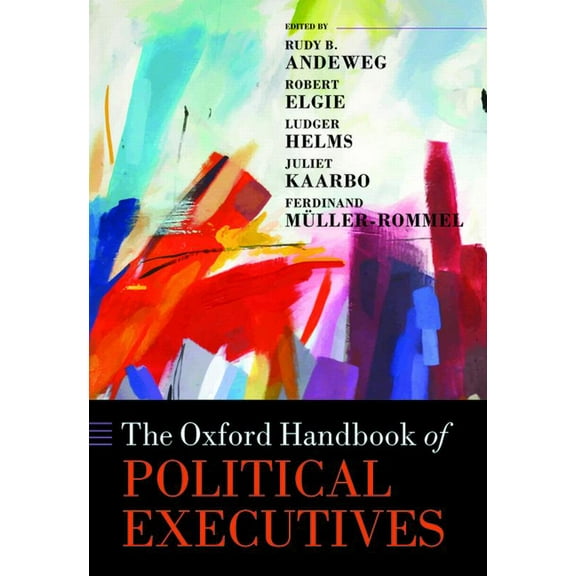 Oxford Handbooks Ohb Political Executives Ohbk C, (Hardcover)