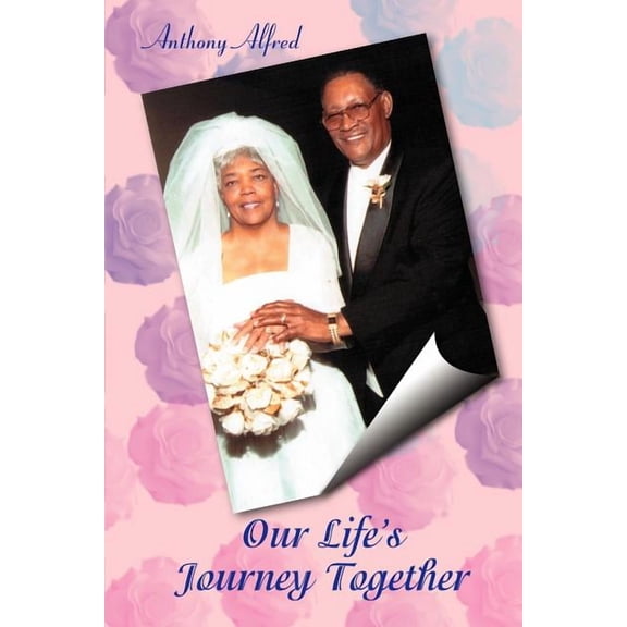 Our Life's Journey Together