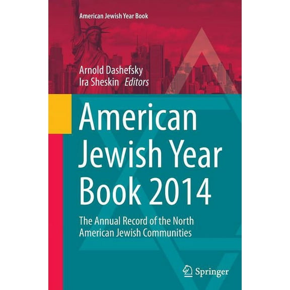 American Jewish Year Book American Jewish Year Book 2014: The Annual Record of the North American Jewish Communities, Book 114, (Paperback)